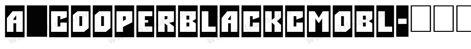 a_CooperBlackCmObl字体转换