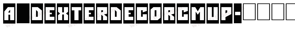 a_DexterDecorCmUp字体转换