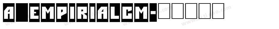 a_EmpirialCm字体转换