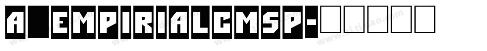 a_EmpirialCmSp字体转换