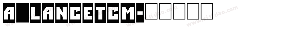 a_LancetCm字体转换