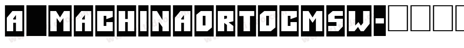 a_MachinaOrtoCmSw字体转换