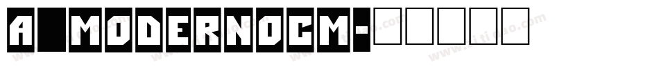 a_ModernoCm字体转换