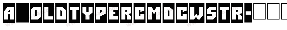 a_OldTyperCmDcWStr字体转换