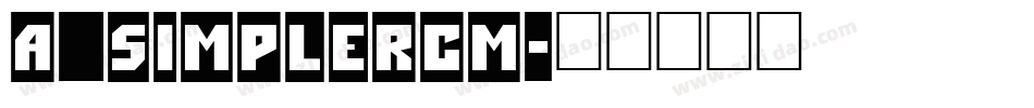 a_SimplerCm字体转换