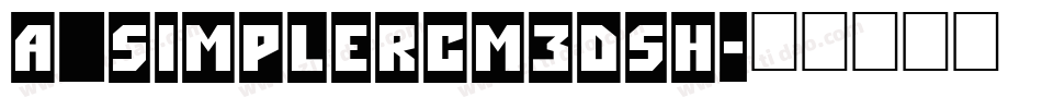 a_SimplerCm3DSh字体转换
