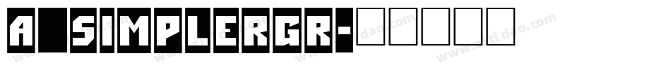a_SimplerGr字体转换