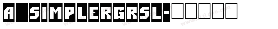 a_SimplerGrSl字体转换