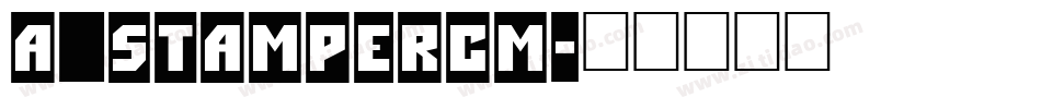 a_StamperCm字体转换