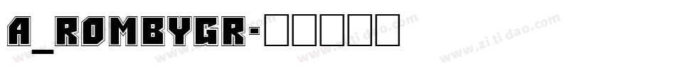 a_RombyGr字体转换