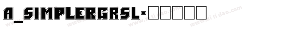 a_SimplerGrSl字体转换