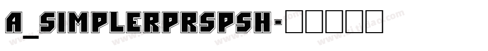 a_SimplerPrspSh字体转换