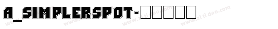 a_SimplerSpot字体转换