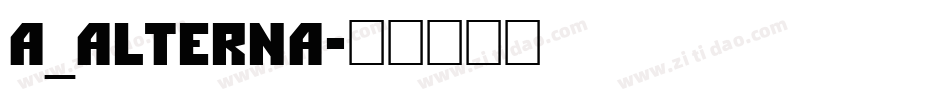 a_Alterna字体转换