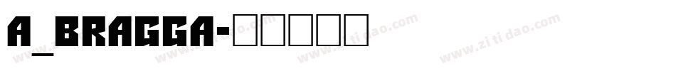 a_Bragga字体转换