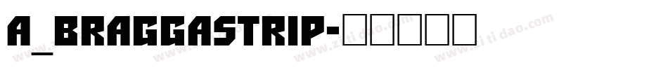 a_BraggaStrip字体转换