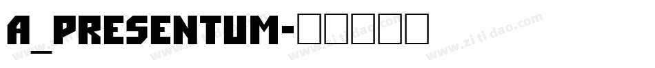 a_Presentum字体转换