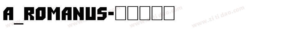 a_Romanus字体转换