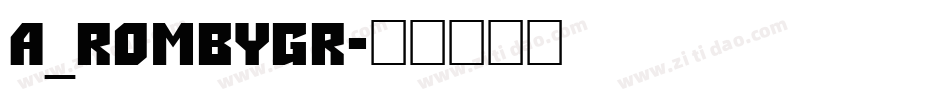 a_RombyGr字体转换