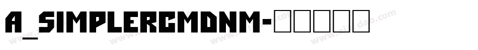 a_SimplerCmDnm字体转换