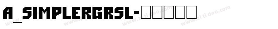 a_SimplerGrSl字体转换