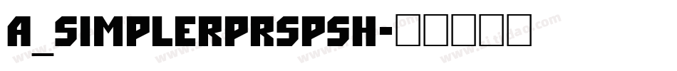 a_SimplerPrspSh字体转换