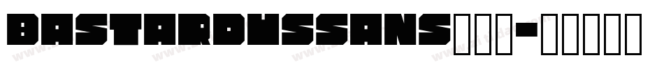 BastardusSans生成器字体转换