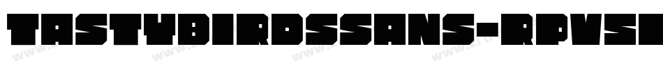 TastybirdsSans-Rpv5E字体转换