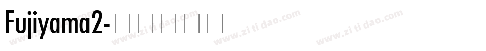 Fujiyama2字体转换