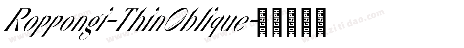 Roppongi-ThinOblique字体转换