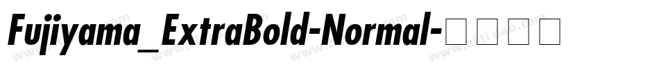 Fujiyama_ExtraBold-Normal字体转换