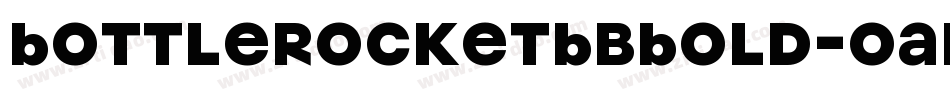 BottlerocketBbBold-OaP字体转换 BottlerocketBbBold-OaP字体转换