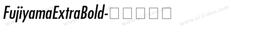 FujiyamaExtraBold字体转换