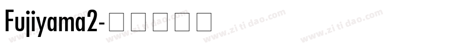Fujiyama2字体转换
