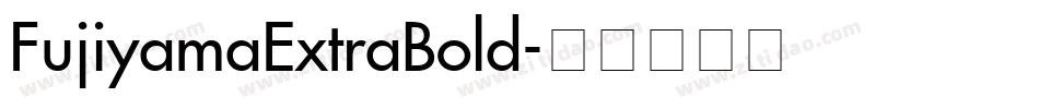 FujiyamaExtraBold字体转换