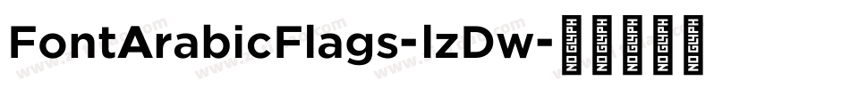 FontArabicFlags-lzDw字体转换 FontArabicFlags-lzDw字体转换