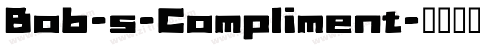 Bob-s-Compliment字体转换