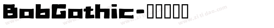 BobGothic字体转换