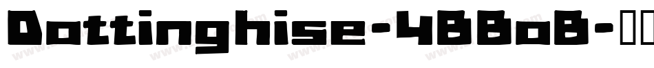 Dottinghise-4BBoB字体转换