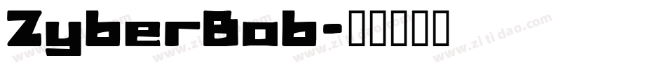 ZyberBob字体转换