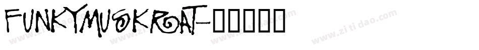funkymuskrat字体转换