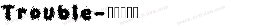 Trouble字体转换