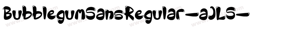BubblegumSansRegular-aJL5字体转换