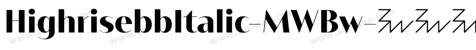 HighrisebbItalic-MWBw字体转换