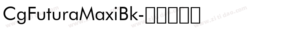 CgFuturaMaxiBk字体转换