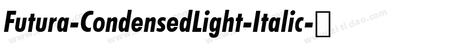 Futura-CondensedLight-Italic字体转换
