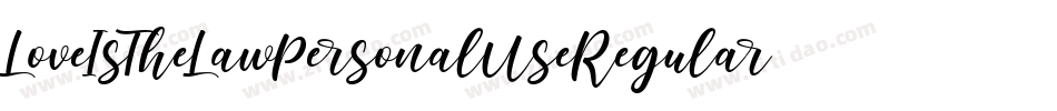 LoveIsTheLawPersonalUseRegular-WyWME字体转换