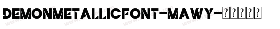 Demonmetallicfont-MAwY字体转换