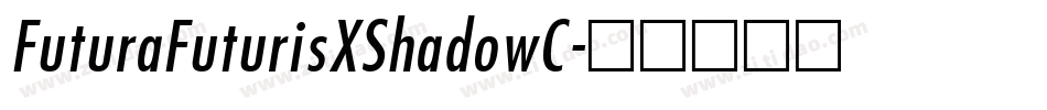 FuturaFuturisXShadowC字体转换