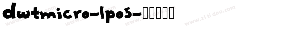 DwtMicro-LPo5字体转换